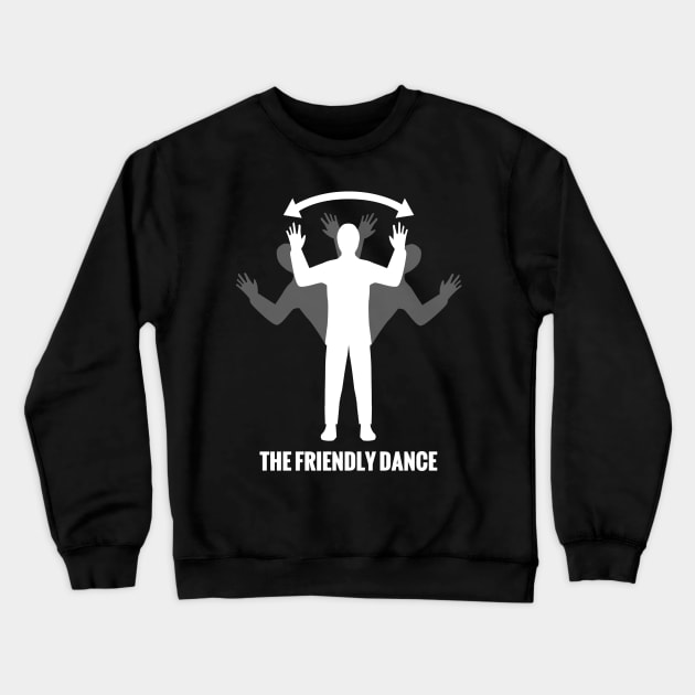 The DayZ Friendly Dance Crewneck Sweatshirt by marderofski